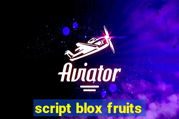 script blox fruits